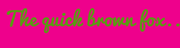 Image with Font Color 579D11 and Background Color EE018C
